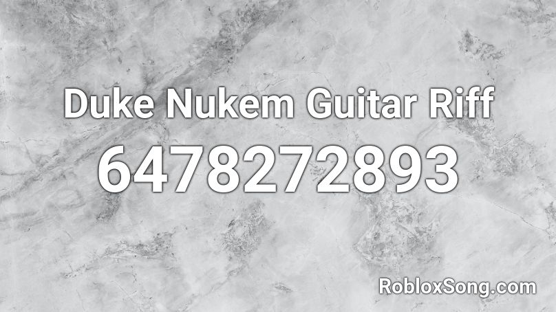 Duke Nukem Guitar Riff Roblox ID