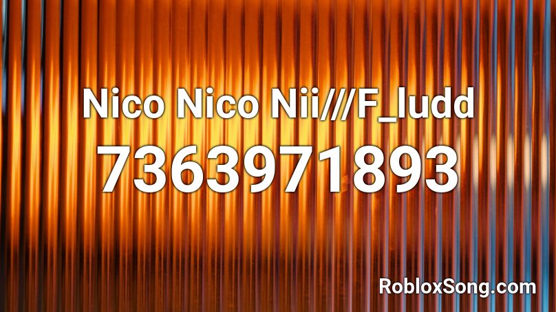 Nico Nico Nii Roblox ID