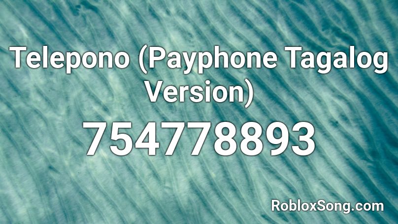 Telepono (Payphone Tagalog Version) Roblox ID
