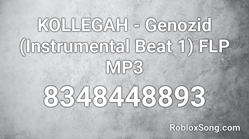 KOLLEGAH - Genozid (Instrumental Beat 1)  FLP  MP3 Roblox ID
