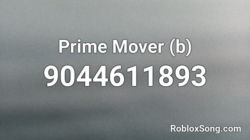 Prime Mover (b) Roblox ID