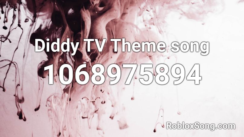 Diddy TV Theme song Roblox ID