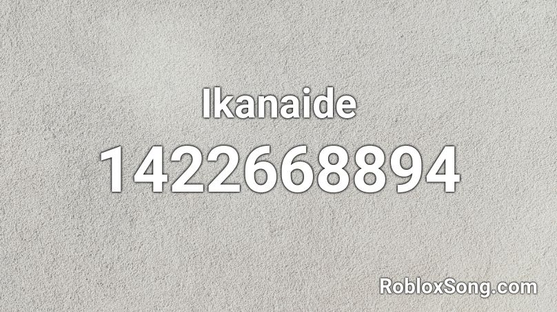 Ikanaide Roblox ID