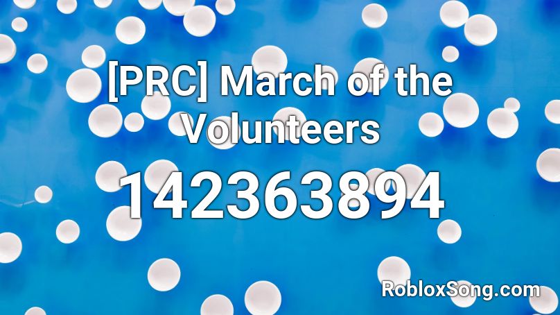 [PRC] March of the Volunteers Roblox ID