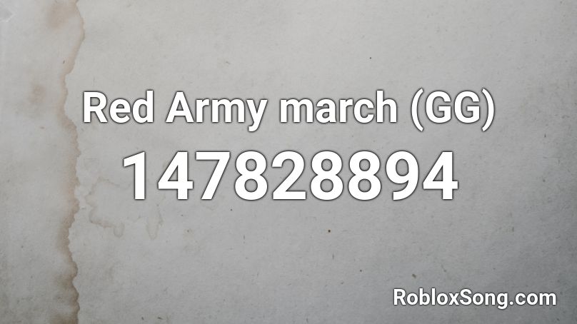 Red Army march (GG) Roblox ID