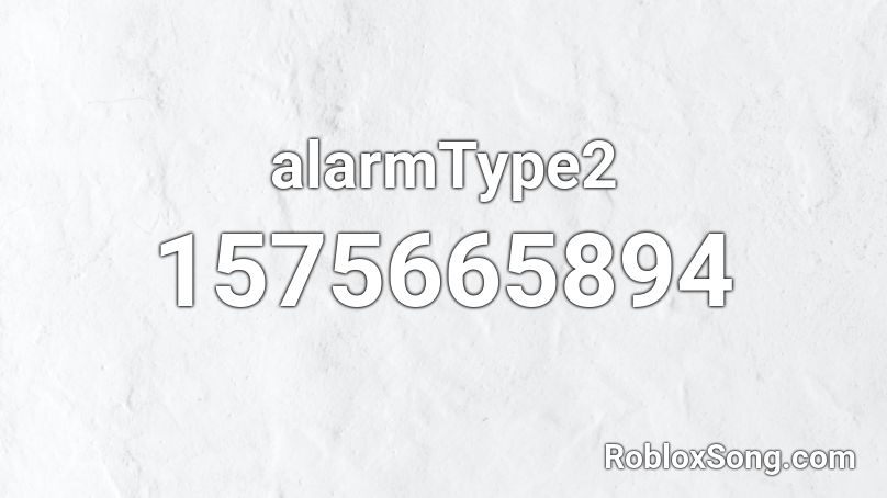 alarmType2 Roblox ID