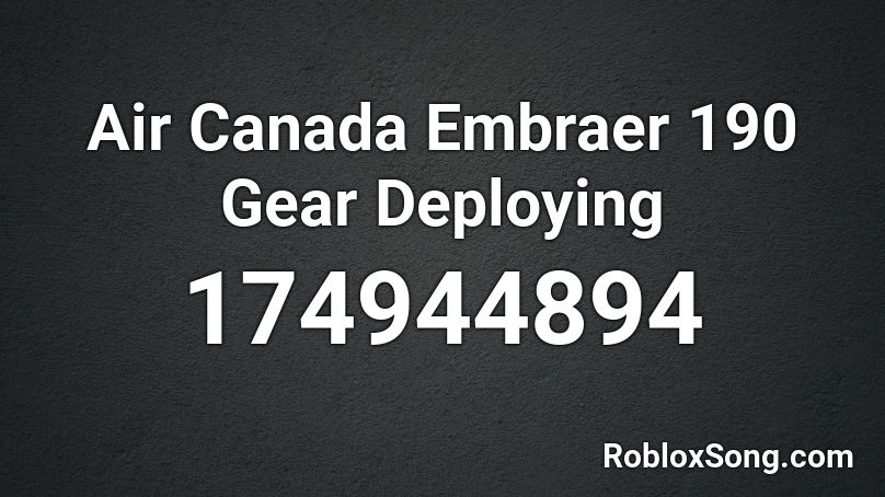 Air Canada Embraer 190 Gear Deploying Roblox ID