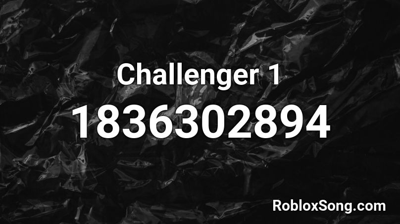 Challenger 1 Roblox ID