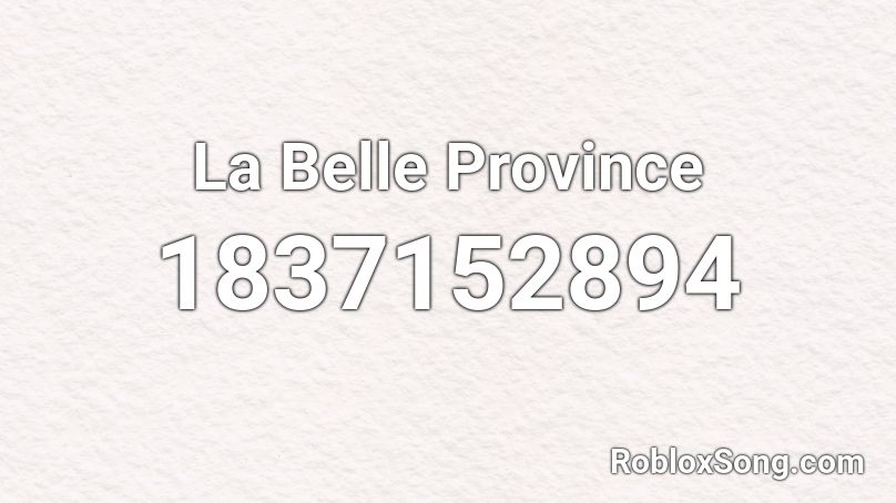 La Belle Province Roblox ID