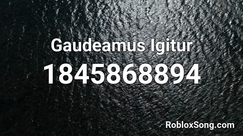 Gaudeamus Igitur Roblox ID