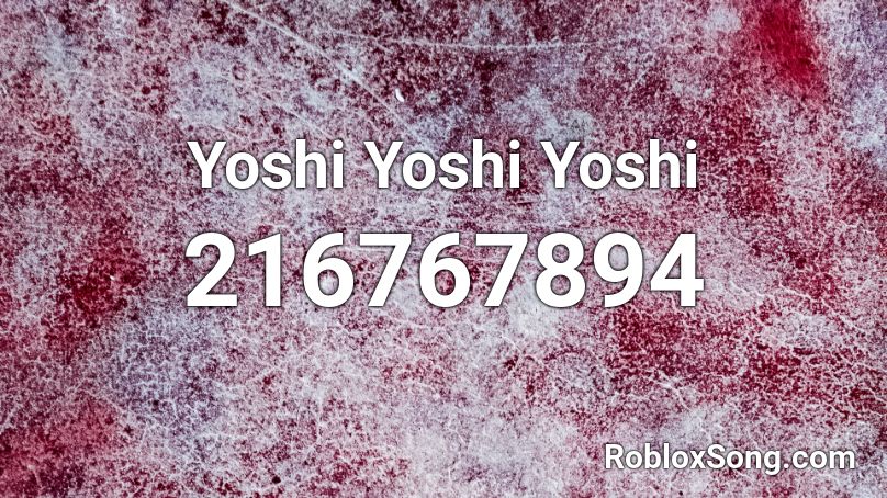 Yoshi Yoshi Yoshi  Roblox ID