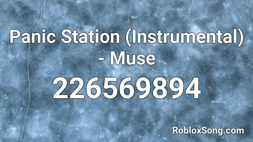 Panic Station (Instrumental) - Muse Roblox ID