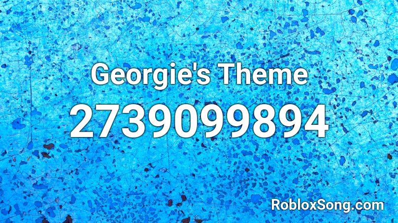 Georgie's Theme Roblox ID