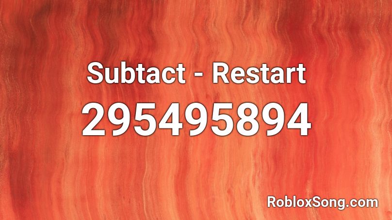Subtact - Restart Roblox ID
