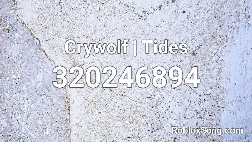 Crywolf | Tides Roblox ID