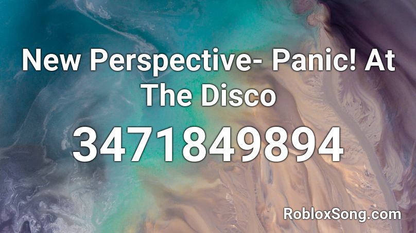 New Perspective- Panic! At The Disco Roblox ID