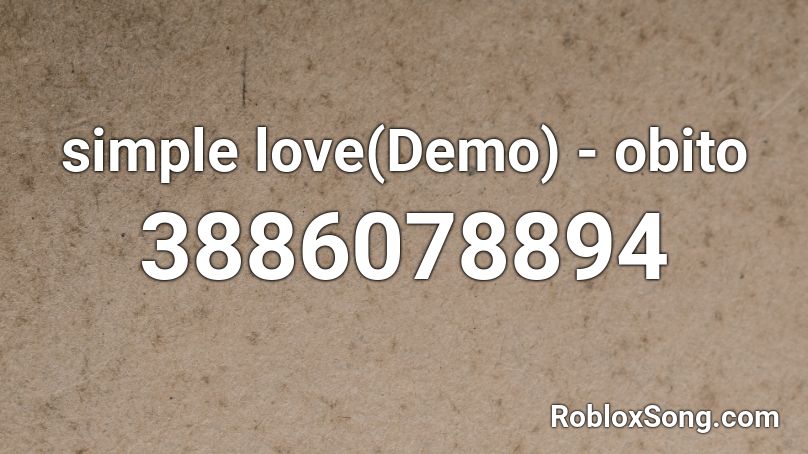 simple love(Demo) - obito Roblox ID