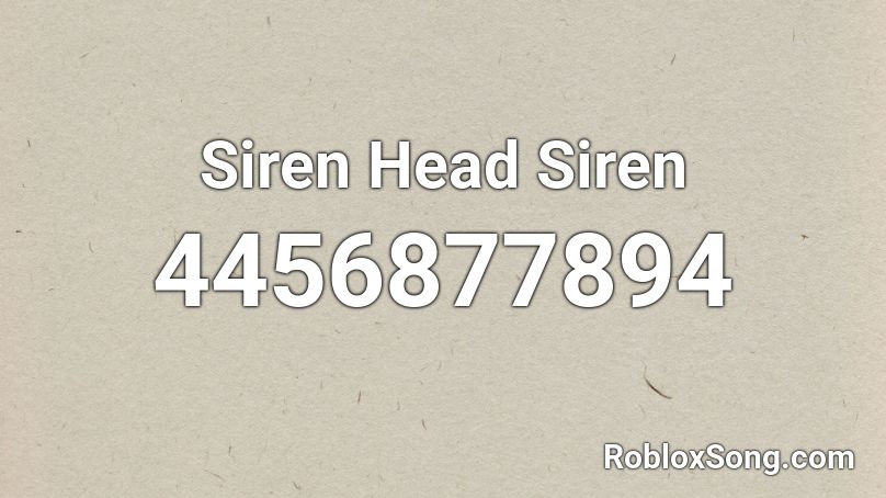 Siren Head Siren Roblox ID