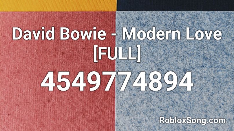 David Bowie - Modern Love [FULL] Roblox ID