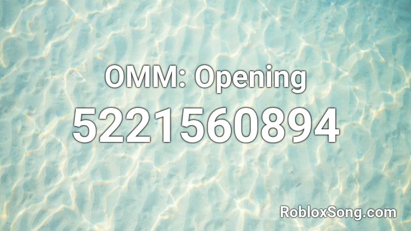 OMM: Opening Roblox ID