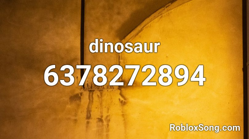 dinosaur Roblox ID
