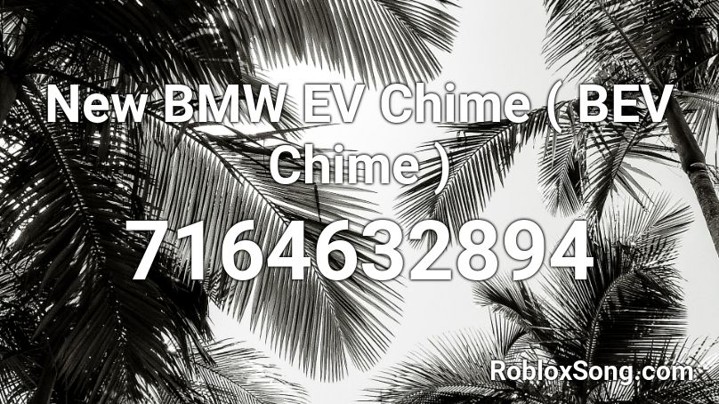 New BMW EV Chime ( BEV Chime ) Roblox ID