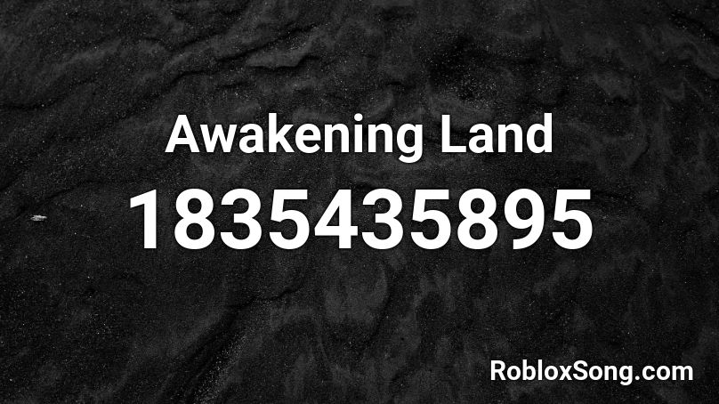 Awakening Land Roblox ID