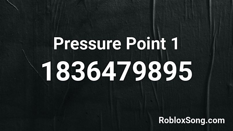 Pressure Point 1 Roblox ID