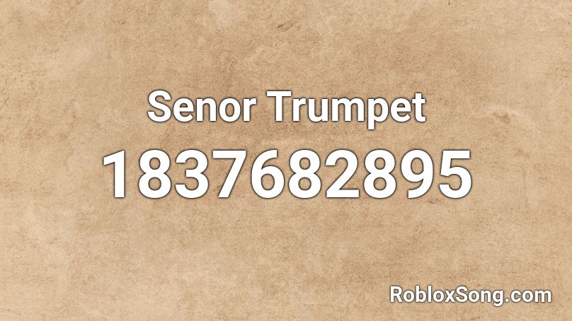 Senor Trumpet Roblox ID