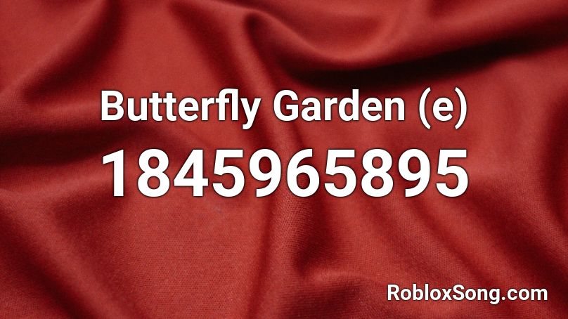 Butterfly Garden (e) Roblox ID