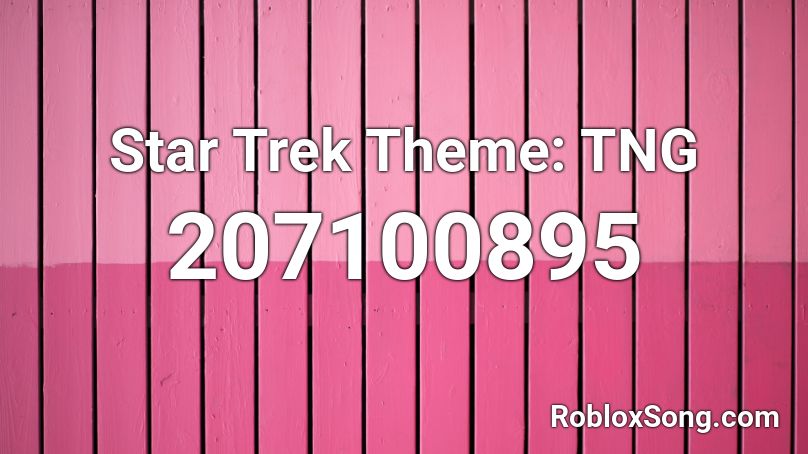 Star Trek Theme: TNG Roblox ID