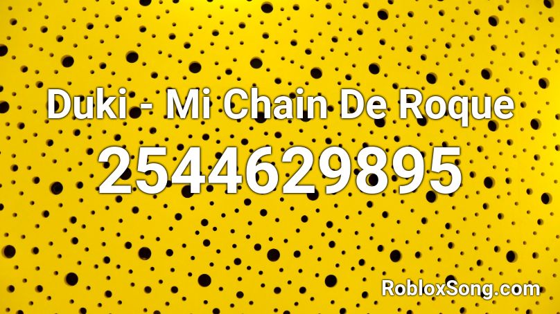 Duki - Mi Chain De Roque Roblox ID