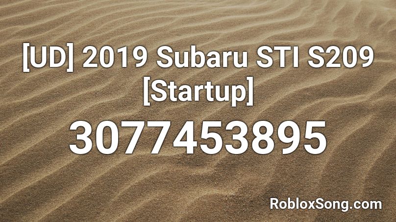 [UD] 2019 Subaru STI S209 [Startup] Roblox ID