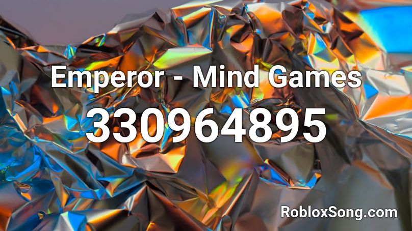 Emperor - Mind Games Roblox ID