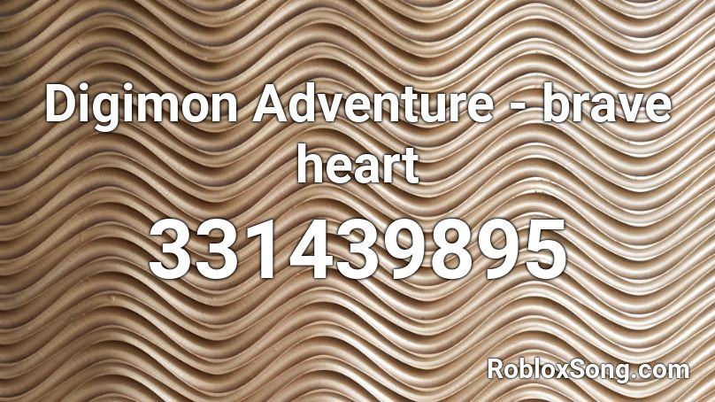 Digimon Adventure - brave heart Roblox ID