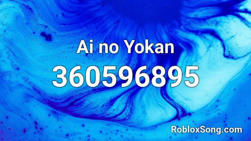 Ai no Yokan Roblox ID