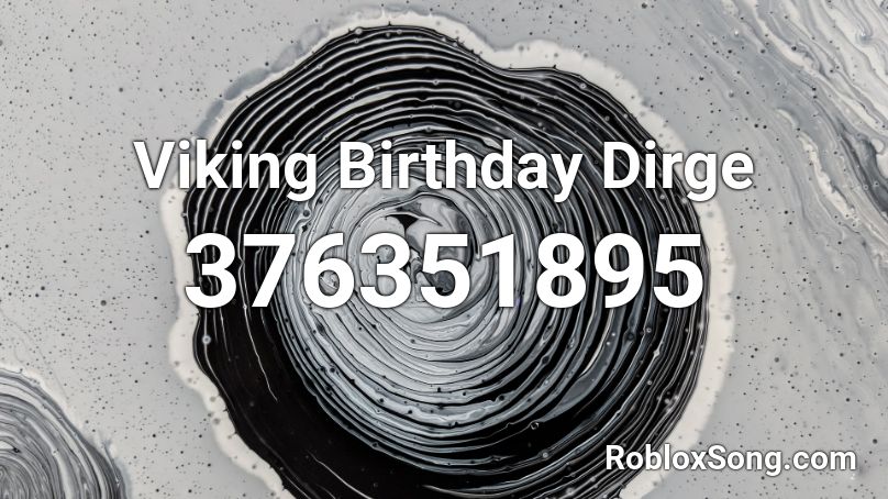 Viking Birthday Dirge Roblox ID