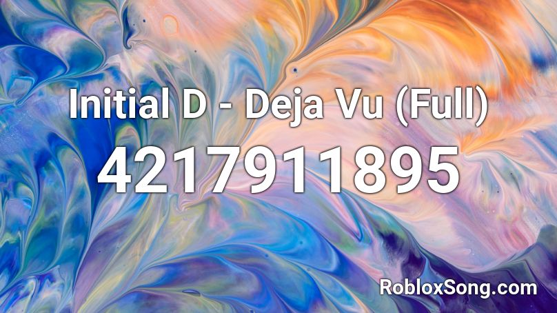 Initial D - Deja Vu (Full) Roblox ID