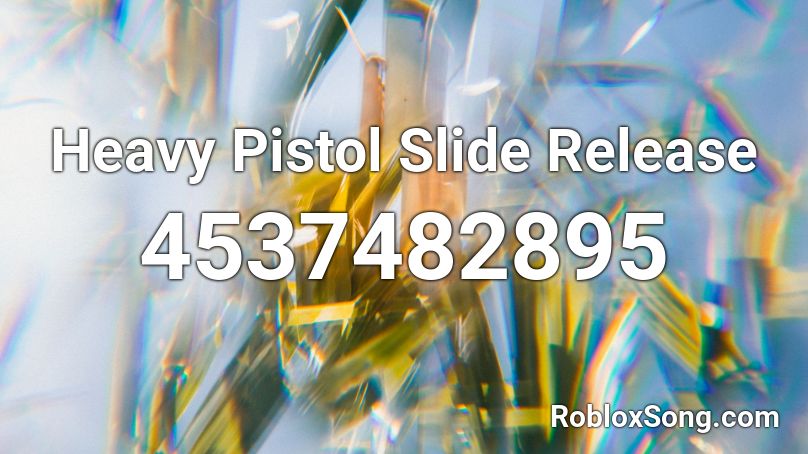 Heavy Pistol Slide Release Roblox ID