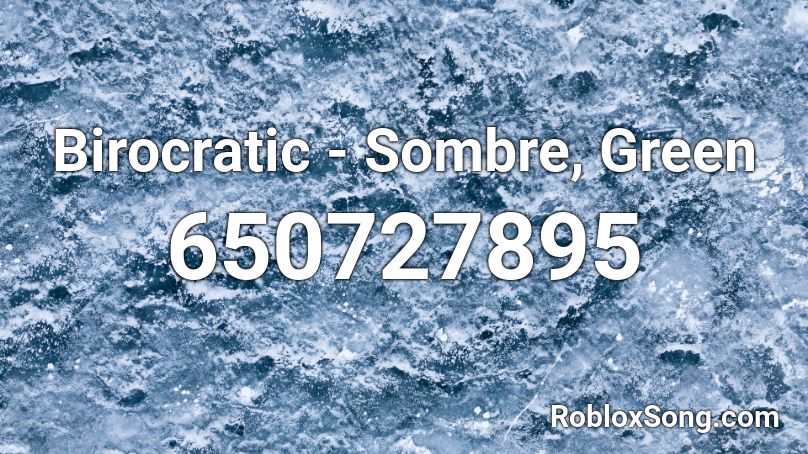 Birocratic - Sombre, Green Roblox ID