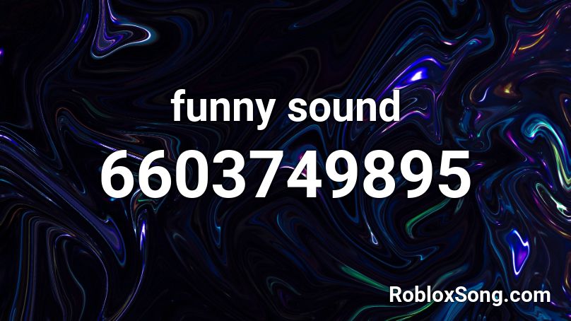 funny sound Roblox ID