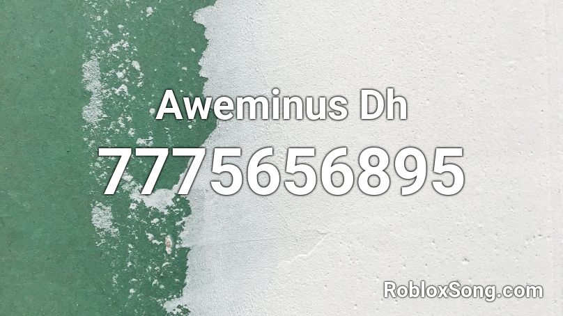 Aweminus Dh Roblox ID