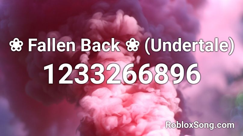 ❀ Fallen Back ❀ (Undertale) Roblox ID