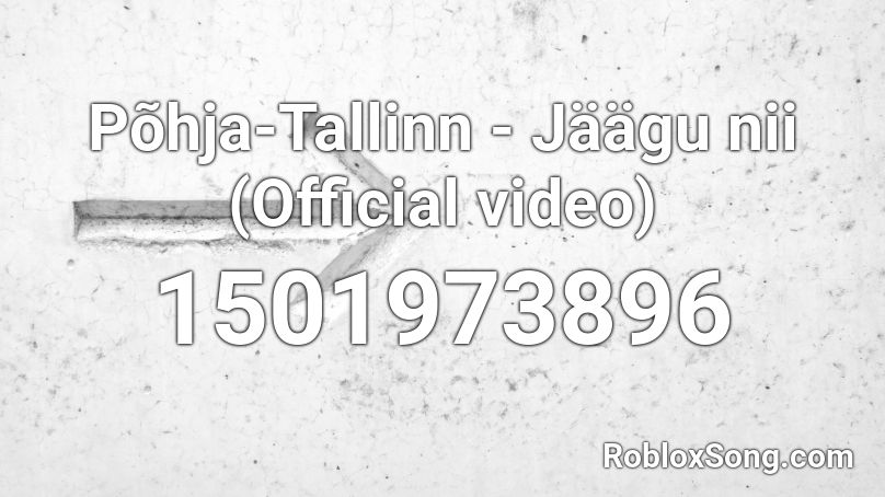 Põhja-Tallinn - Jäägu nii (Official video) Roblox ID