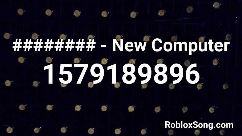 ######## - New Computer Roblox ID