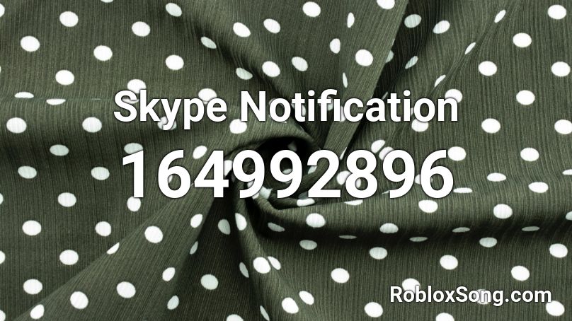 Skype Notification Roblox ID