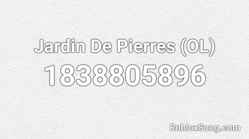 Jardin De Pierres (OL) Roblox ID