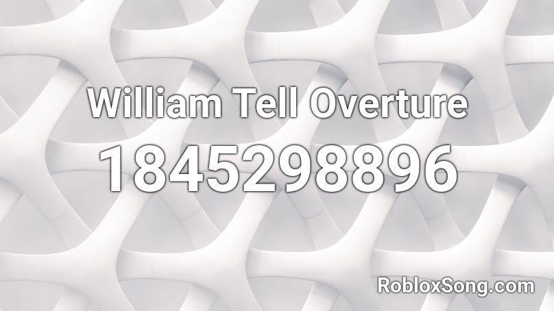 William Tell Overture Roblox ID