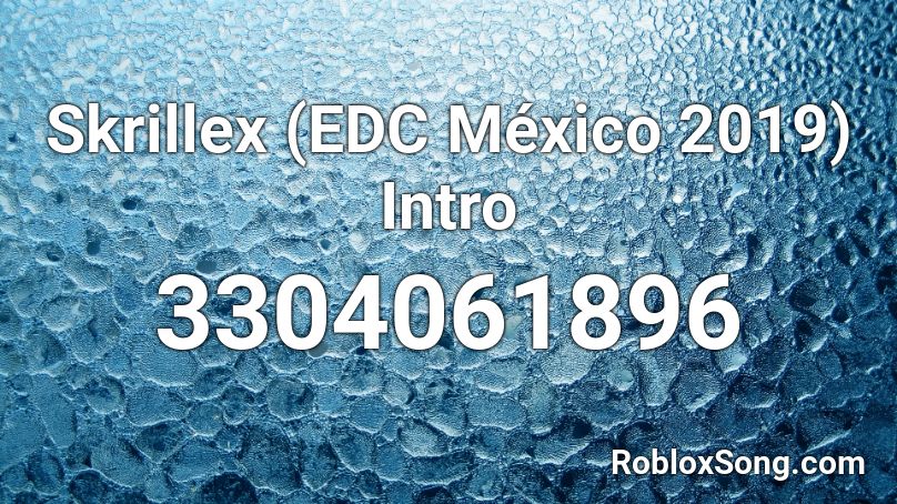 Skrillex (EDC México 2019) Intro Roblox ID