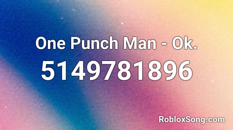 One Punch Man - Ok. Roblox ID